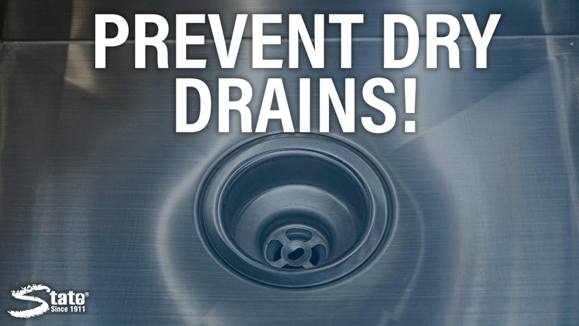 Prevent Dry Drains!